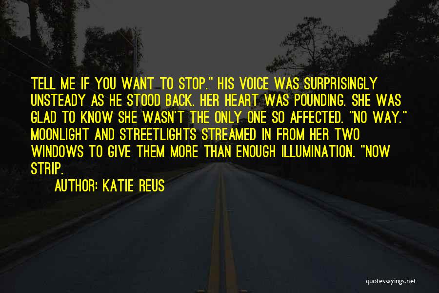 Now You Want Me Back Quotes By Katie Reus