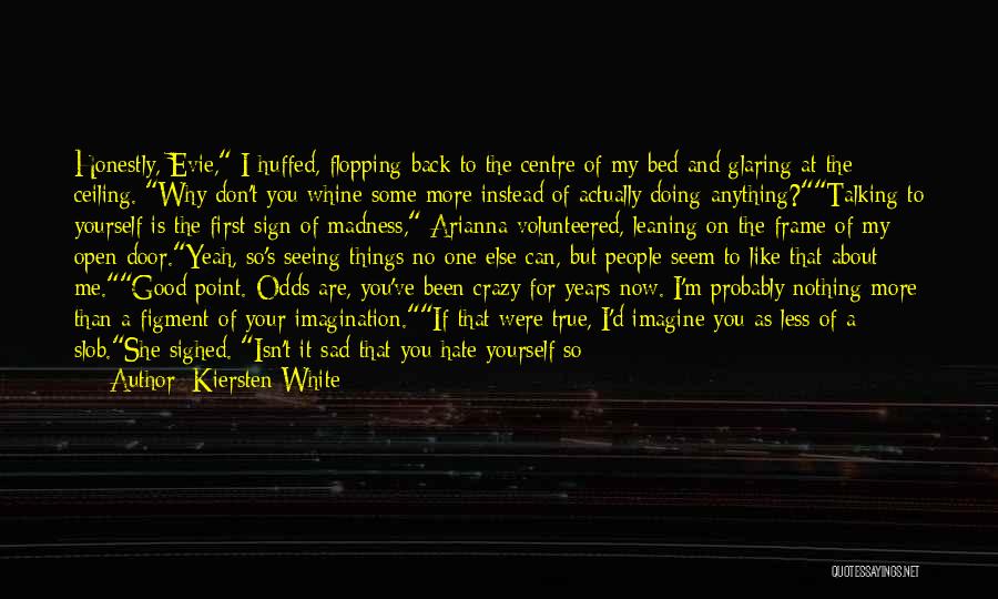 Now You Want Me Back Quotes By Kiersten White