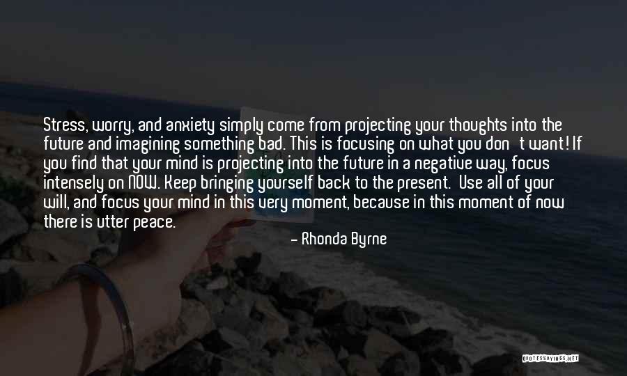 Now You Want To Come Back Quotes By Rhonda Byrne