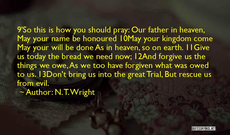 Now Your In Heaven Quotes By N. T. Wright