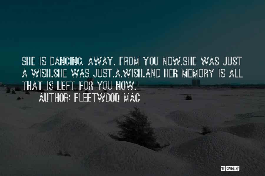 Now You're Just A Memory Quotes By Fleetwood Mac