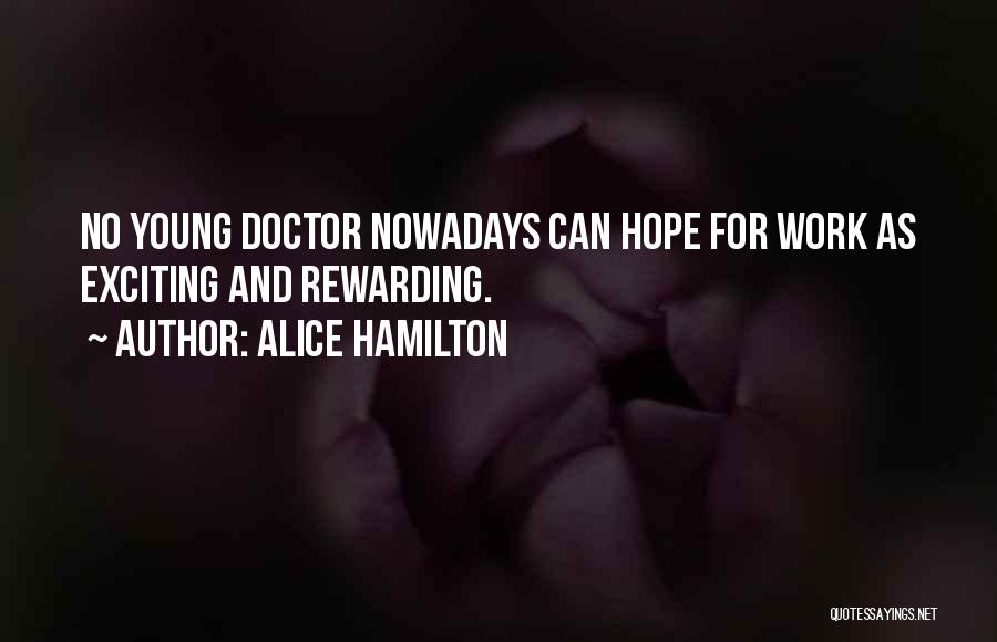 Nowadays Quotes By Alice Hamilton