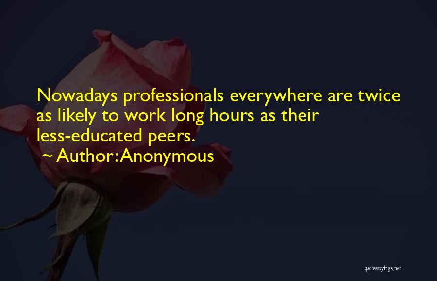 Nowadays Quotes By Anonymous