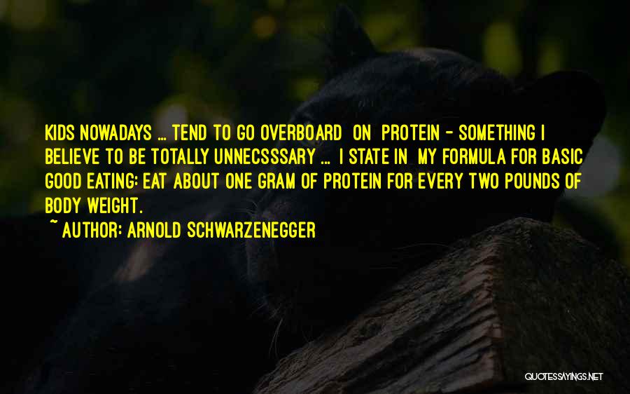 Nowadays Quotes By Arnold Schwarzenegger