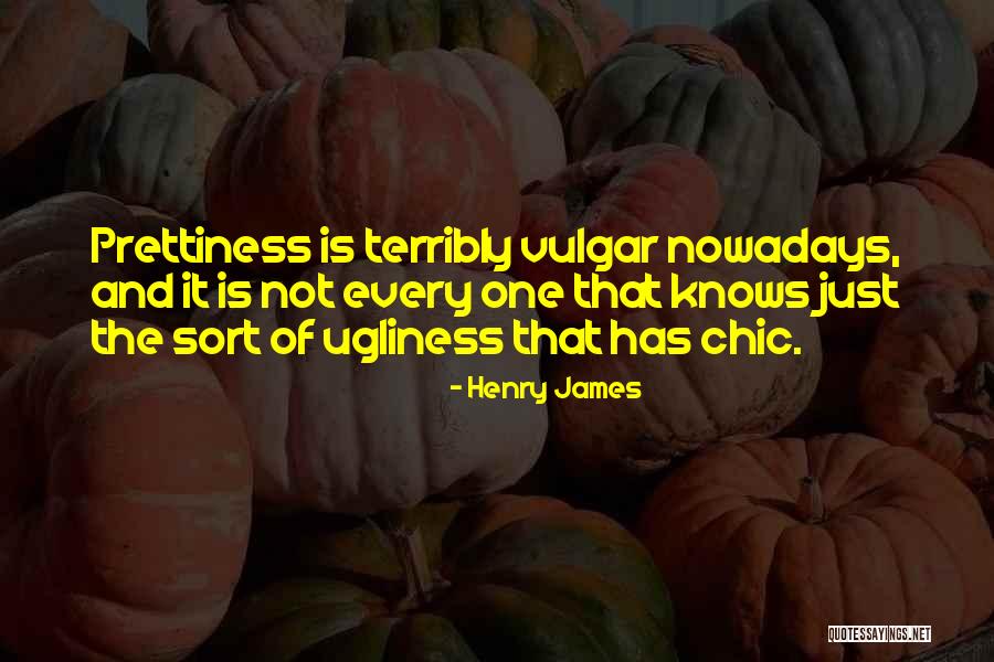 Nowadays Quotes By Henry James