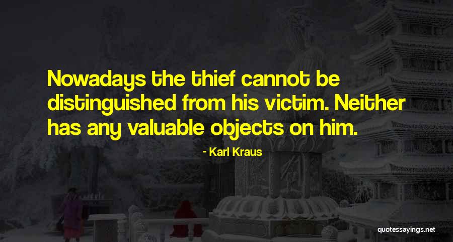 Nowadays Quotes By Karl Kraus