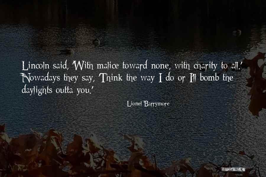 Nowadays Quotes By Lionel Barrymore