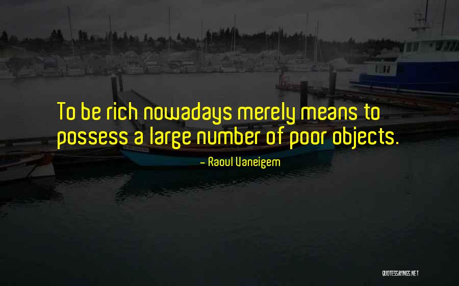 Nowadays Quotes By Raoul Vaneigem