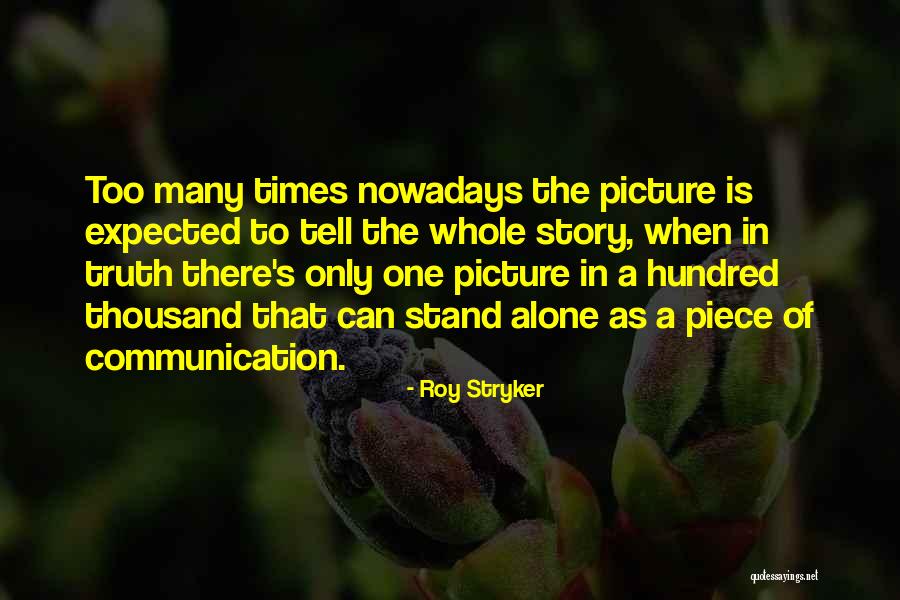 Nowadays Quotes By Roy Stryker