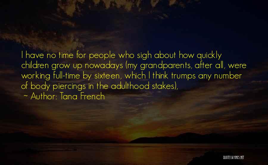 Nowadays Quotes By Tana French