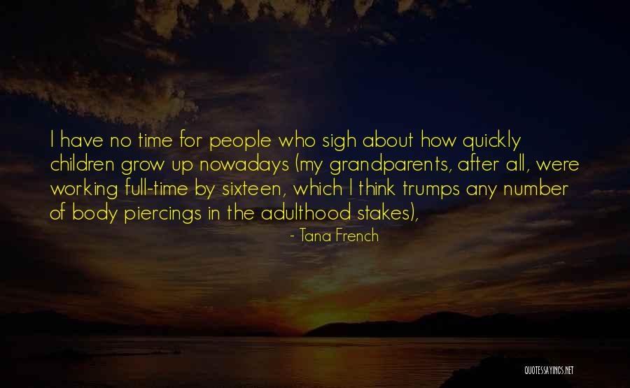 Nowadays Quotes By Tana French