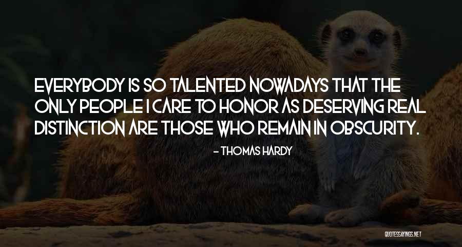 Nowadays Quotes By Thomas Hardy