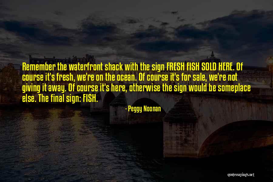 Nowakowska Quotes By Peggy Noonan Nowakowska Quotes By Peggy Noonan