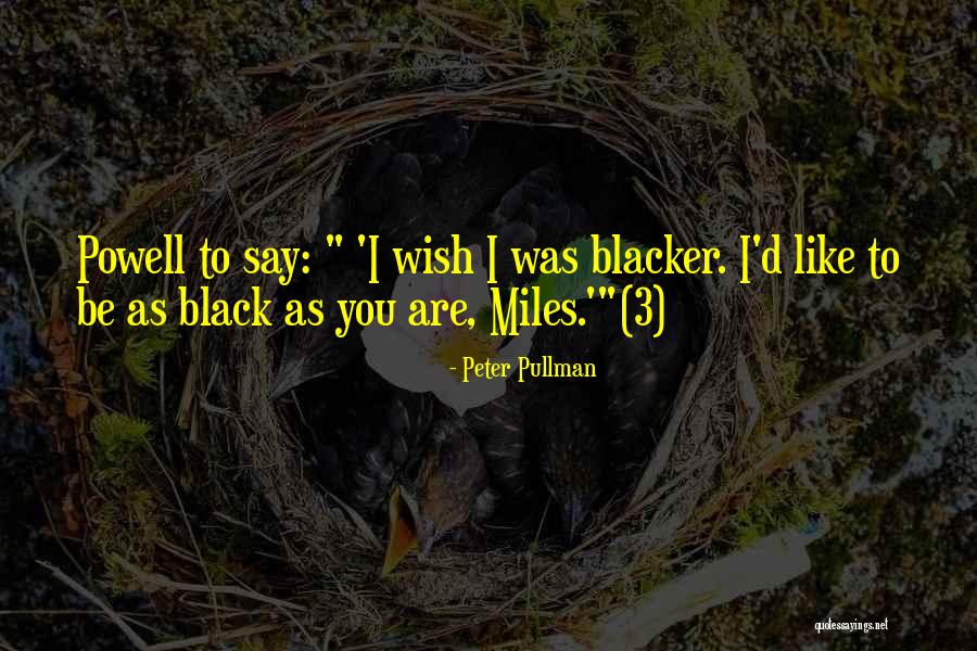 Nowakowski Processing Quotes By Peter Pullman Nowakowski Processing Quotes By Peter Pullman