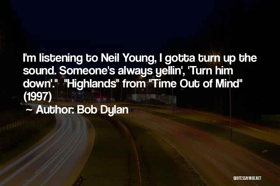 Nowhere 1997 Quotes By Bob Dylan