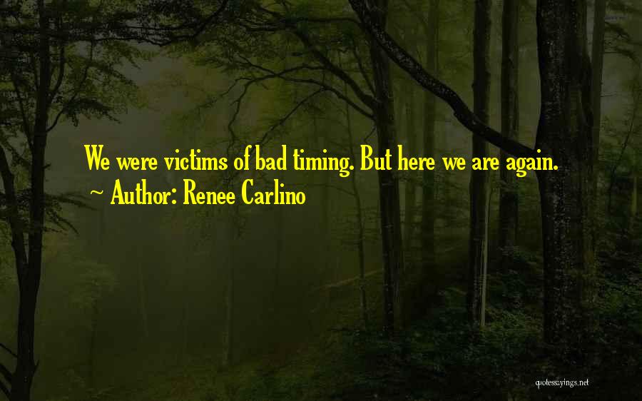 Nowhere But Here Renee Carlino Quotes By Renee Carlino