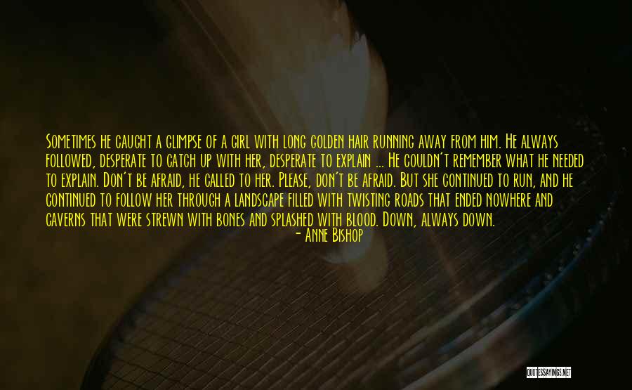 Nowhere But Up Quotes By Anne Bishop Nowhere But Up Quotes By Anne Bishop
