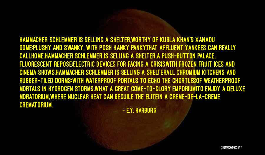 Nowhere Emporium Quotes By E.Y. Harburg Nowhere Emporium Quotes By E.Y. Harburg