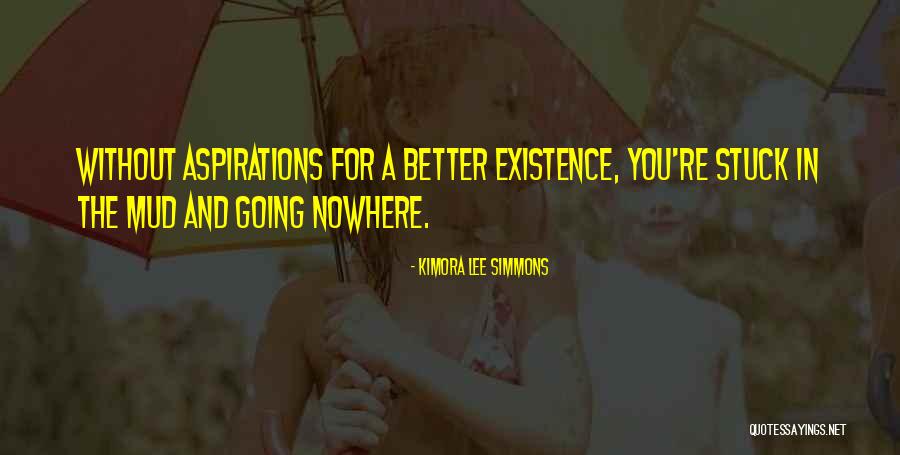 Nowhere In Quotes By Kimora Lee Simmons Nowhere In Quotes By Kimora Lee Simmons