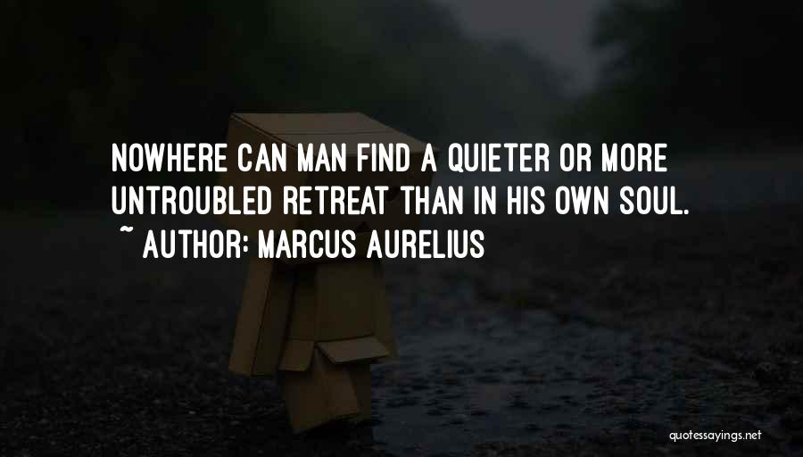 Nowhere Man Quotes By Marcus Aurelius