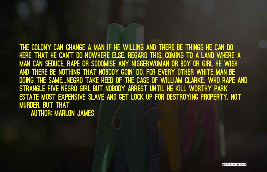 Nowhere Man Quotes By Marlon James