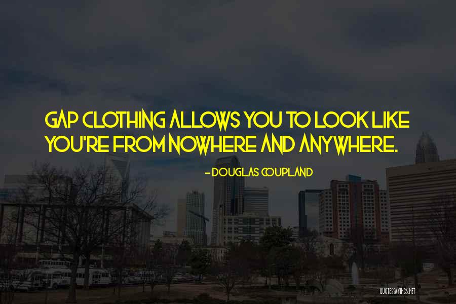 Nowhere Quotes By Douglas Coupland Nowhere Quotes By Douglas Coupland