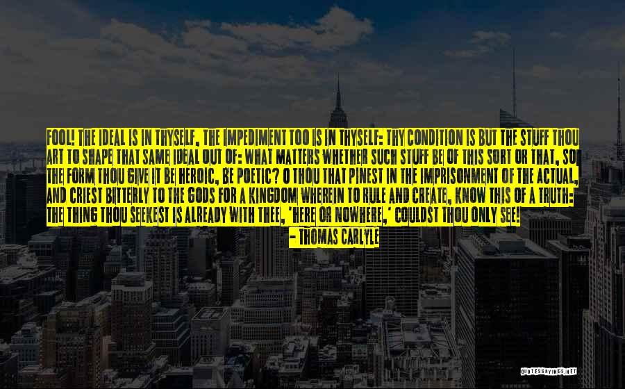 Nowhere Quotes By Thomas Carlyle Nowhere Quotes By Thomas Carlyle