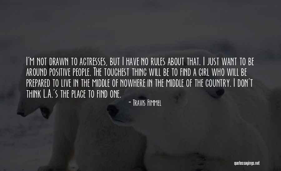 Nowhere Quotes By Travis Fimmel Nowhere Quotes By Travis Fimmel