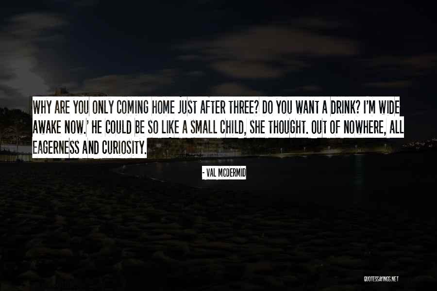 Nowhere Quotes By Val McDermid Nowhere Quotes By Val McDermid
