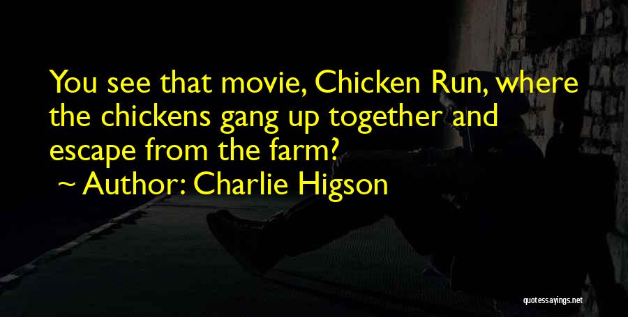 Nowhere To Run Movie Quotes By Charlie Higson