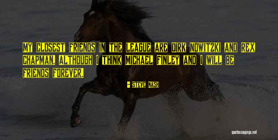 Nowitzki Basketball Quotes By Steve Nash Nowitzki Basketball Quotes By Steve Nash