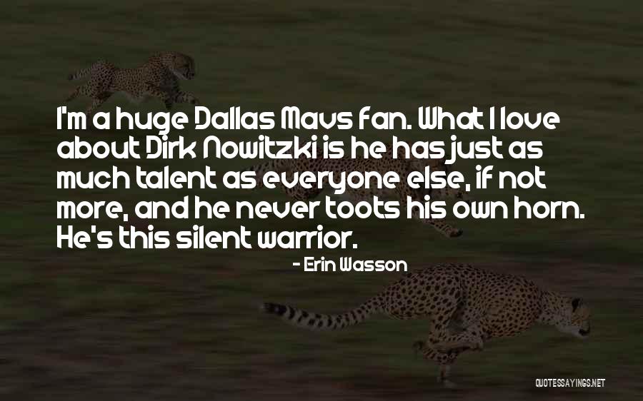 Nowitzki Dirk Nowitzki Quotes By Erin Wasson Nowitzki Dirk Nowitzki Quotes By Erin Wasson