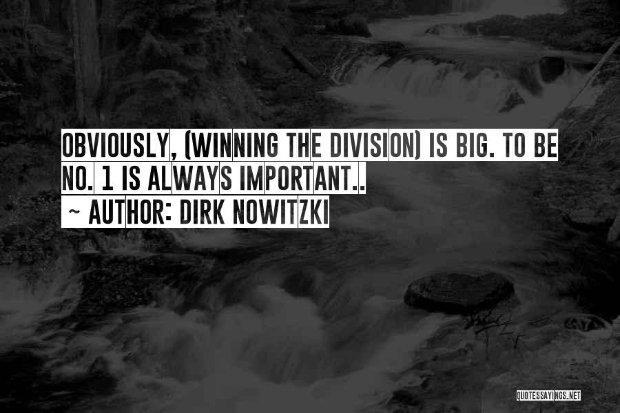 Nowitzki Dirk Quotes By Dirk Nowitzki