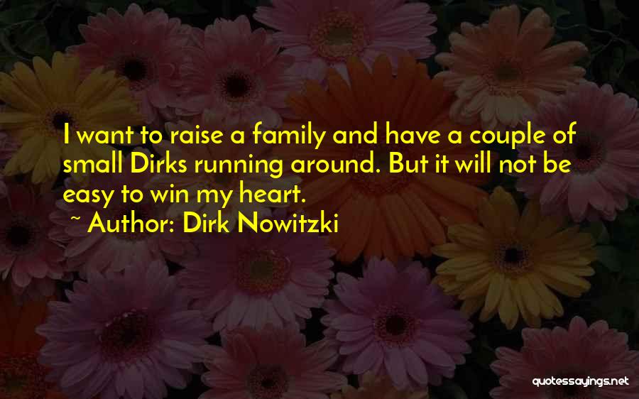 Nowitzki Dirk Quotes By Dirk Nowitzki