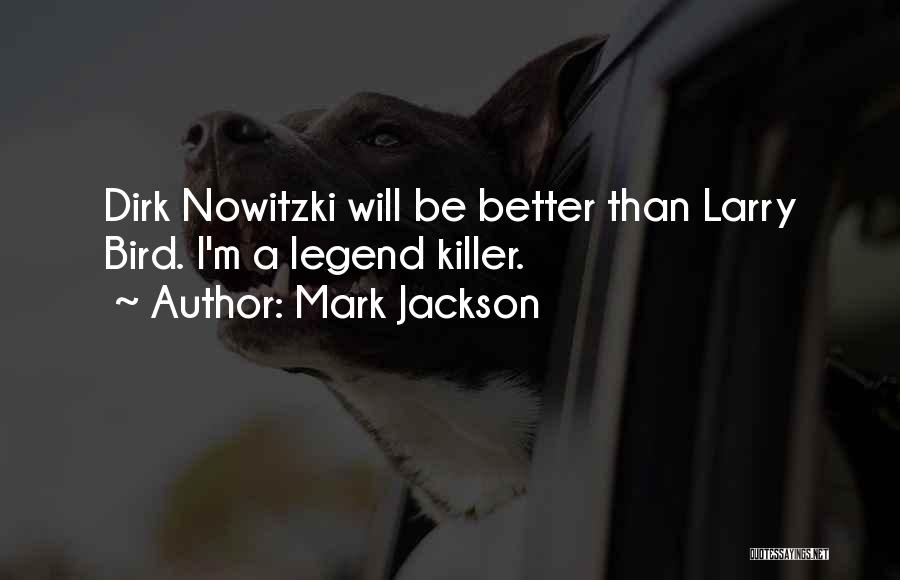 Nowitzki Dirk Quotes By Mark Jackson