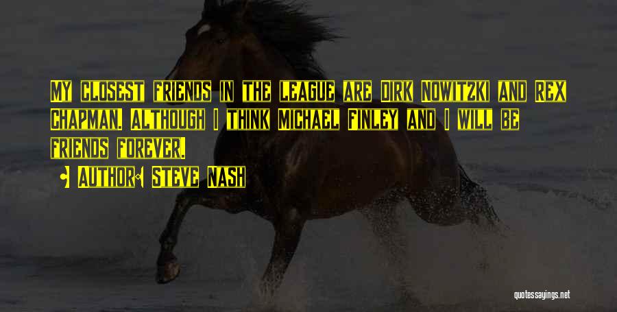 Nowitzki Dirk Quotes By Steve Nash