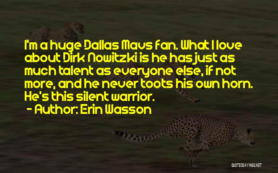 Nowitzki Quotes By Erin Wasson