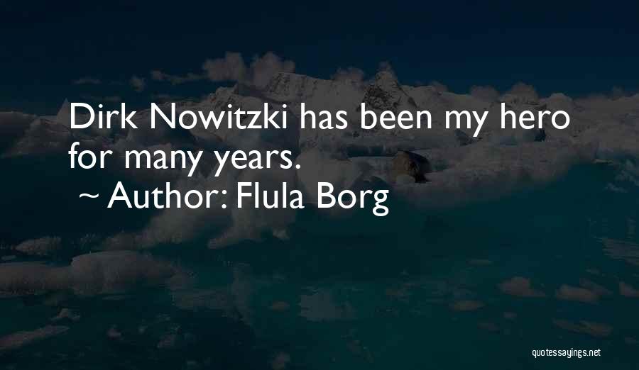 Nowitzki Quotes By Flula Borg