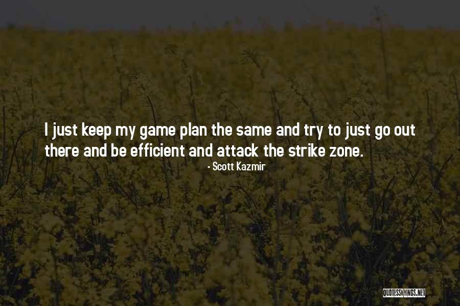Nowmbre Quotes By Scott Kazmir Nowmbre Quotes By Scott Kazmir