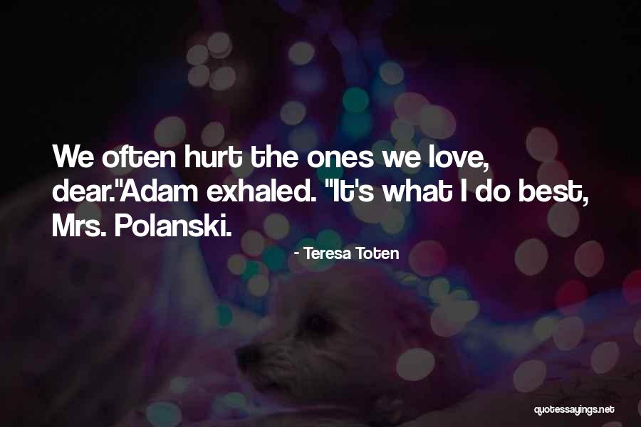 Nowodworski 24 Quotes By Teresa Toten Nowodworski 24 Quotes By Teresa Toten