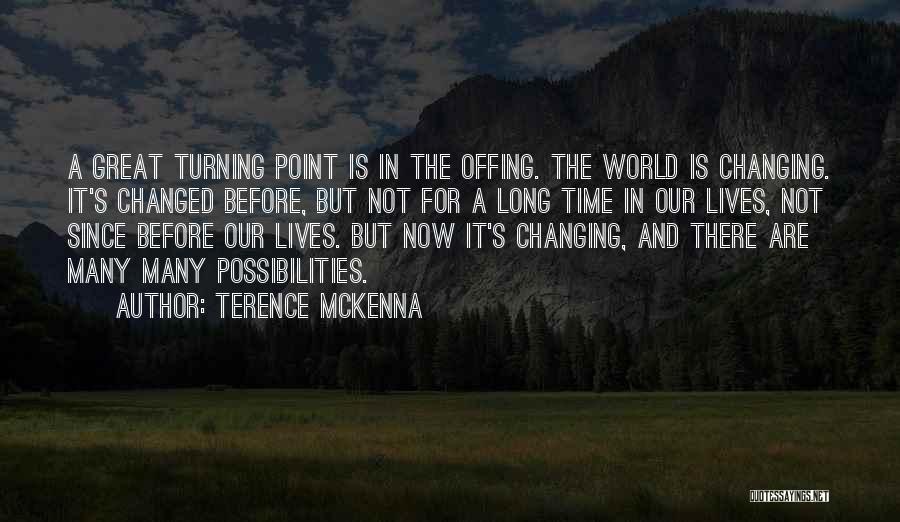 Nowodworski Nieruchomosci Quotes By Terence McKenna