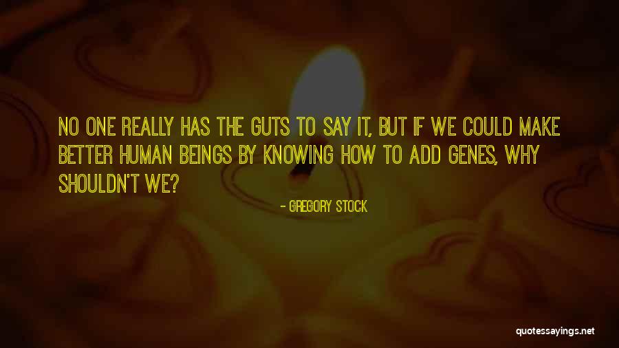 Nowwellife Quotes By Gregory Stock Nowwellife Quotes By Gregory Stock