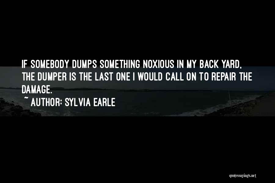 Noxious Quotes By Sylvia Earle