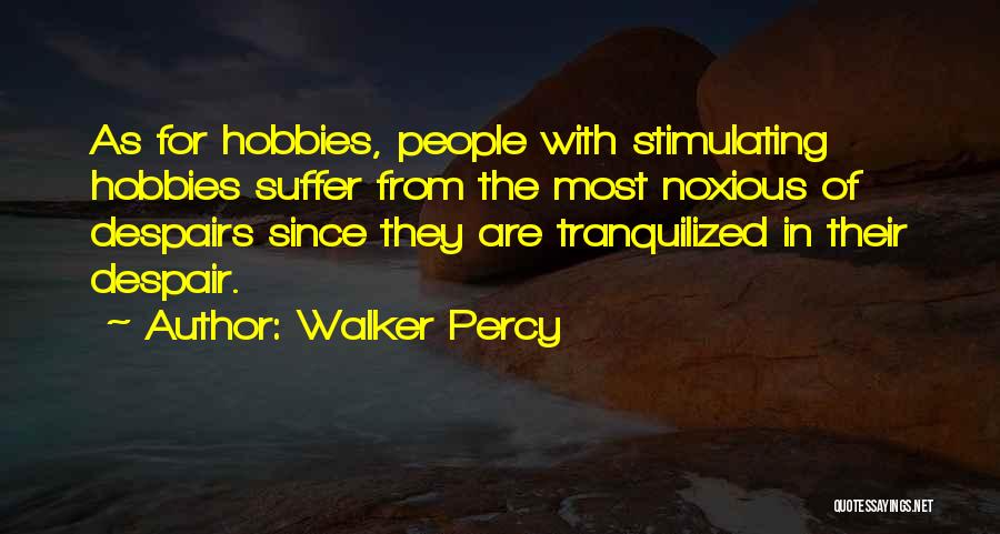 Noxious Quotes By Walker Percy