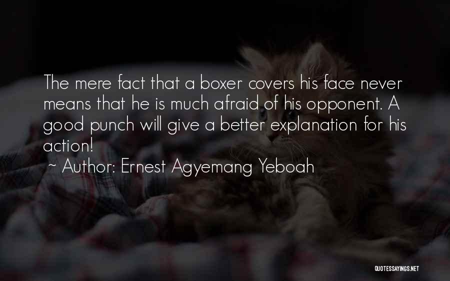 Noyce Eye Quotes By Ernest Agyemang Yeboah