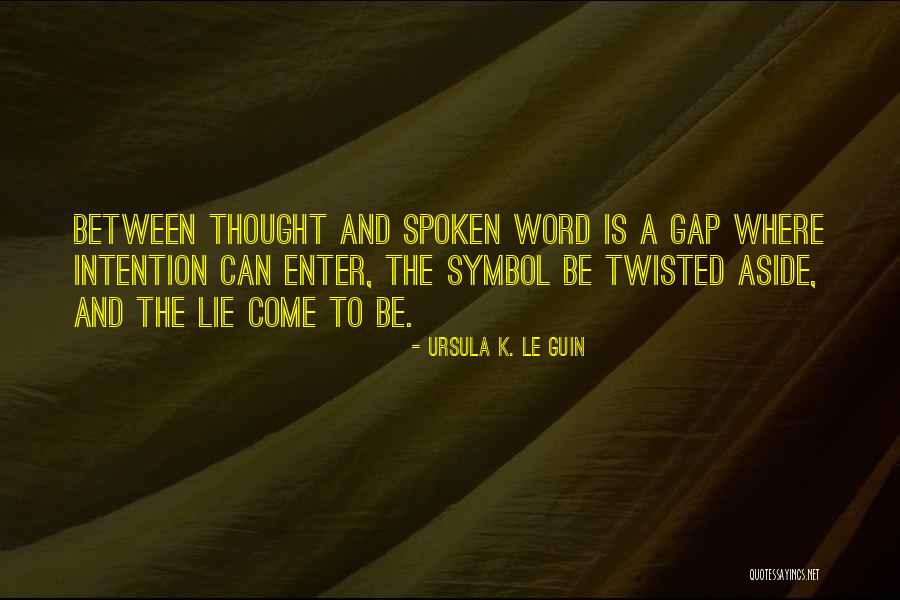 Noyour Quotes By Ursula K. Le Guin Noyour Quotes By Ursula K. Le Guin