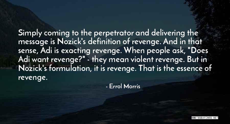 Nozick Quotes By Errol Morris