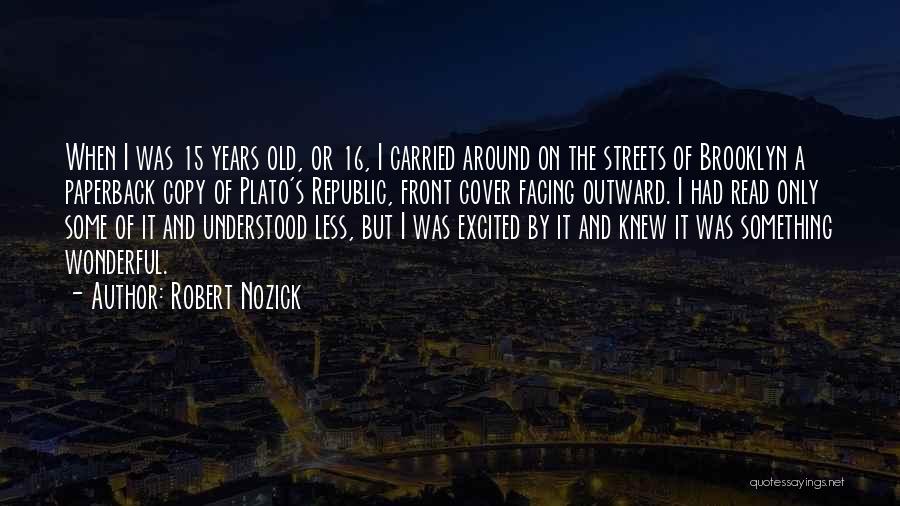 Nozick Quotes By Robert Nozick