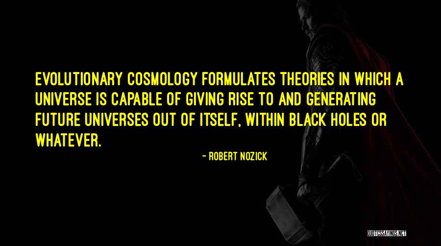 Nozick Quotes By Robert Nozick