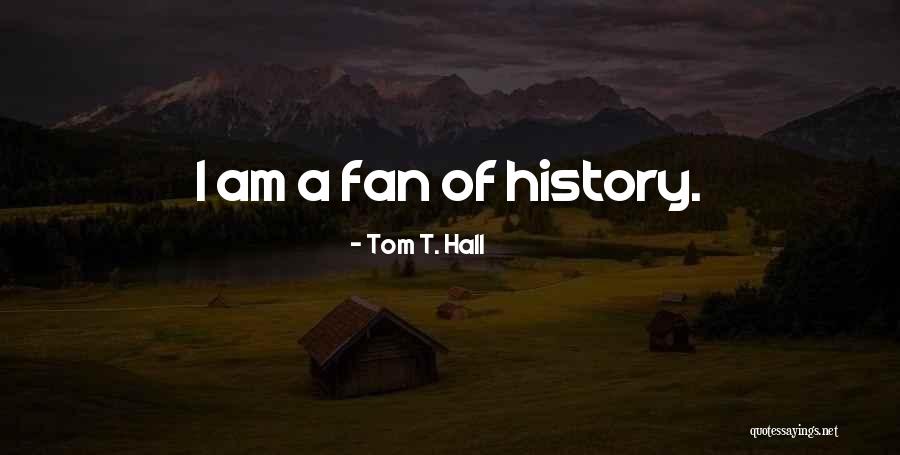 Nozrina Quotes By Tom T. Hall